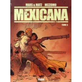 Mexicana Tome 3