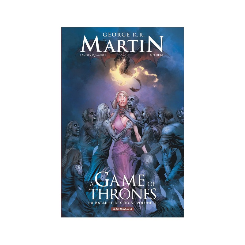 A Game Of Thrones - La Bataille Des Rois Tome 3