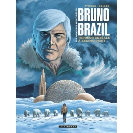 Les Nouvelles Aventures De Bruno Brazil Tome 3