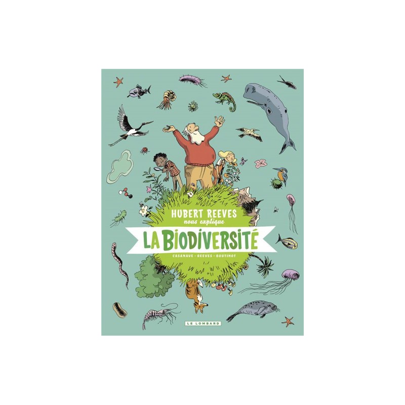 Hubert Reeves Nous Explique Tome 1 - La Biodiversité