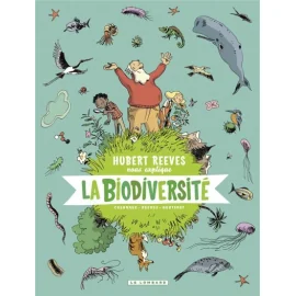 Hubert Reeves Nous Explique Tome 1 - La Biodiversité