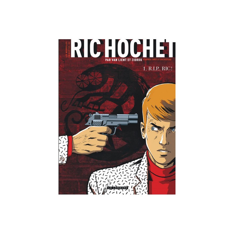 Les Nouvelles Enquêtes De Ric Hochet Tome 1 - Rip Ric