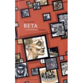 Beta...Civilisations Tome 1