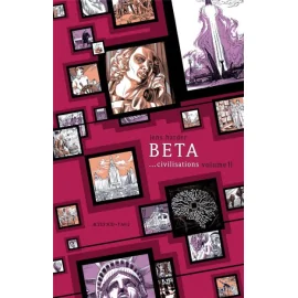 Beta...Civilisations Tome 2