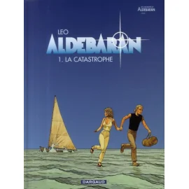 Aldebaran Tome 1 - La Catastrophe