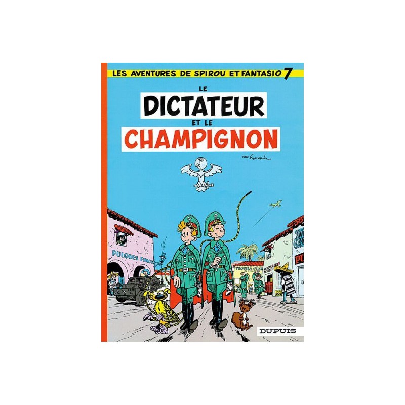 Spirou Et Fantasio Tome 7 - Le Dictateur Et Le Champignon