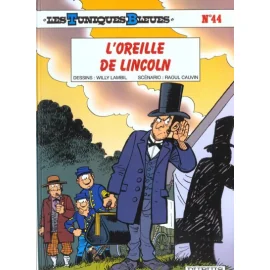 Les Tuniques Bleues Tome 44 - L'Oreille De Lincoln