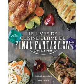 FINAL FANTASY XIV - Le livre de cuisine ultime