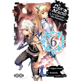 DanMachi - La légende des Familias tome 6