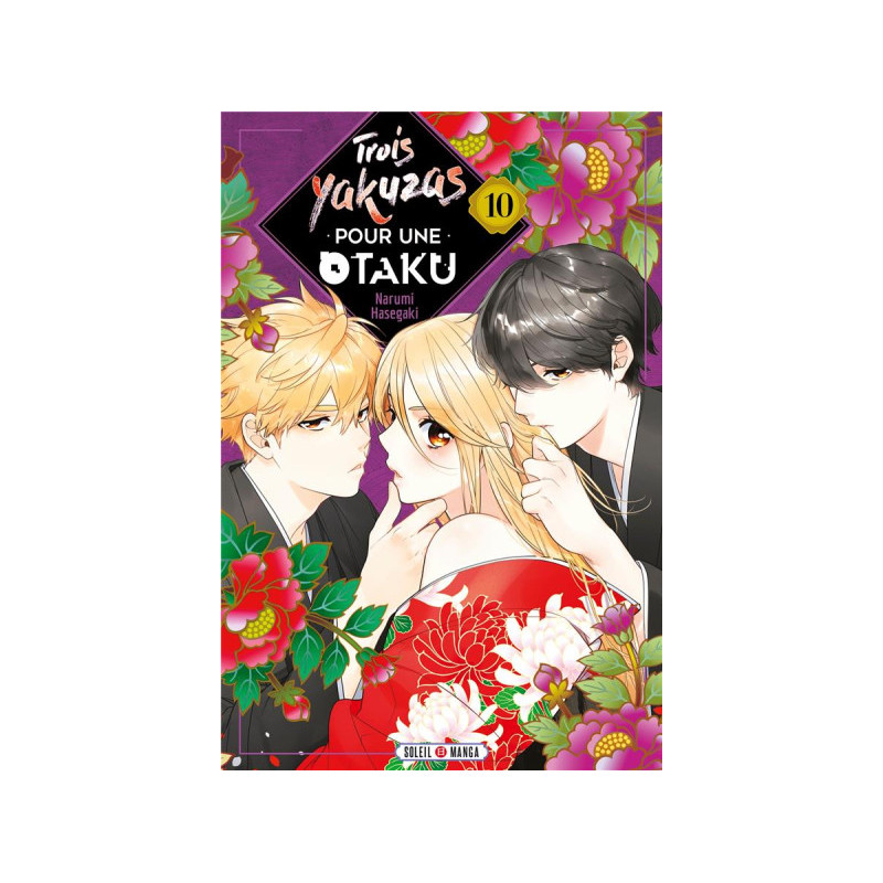 Trois yakuzas pour une otaku tome 10