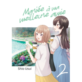  Mariée à ma meilleure amie tome 2