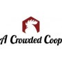 A Crowded Coop